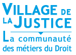 Village de la justice, forum juridique, emploi et actualités juridiques
